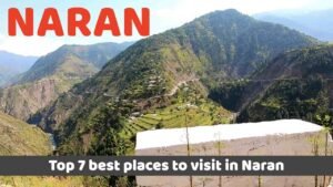Best Places to Visit in Naran Kaghan