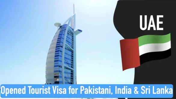 UAE Opened Visa for Pakistan, India & Sri Lanka